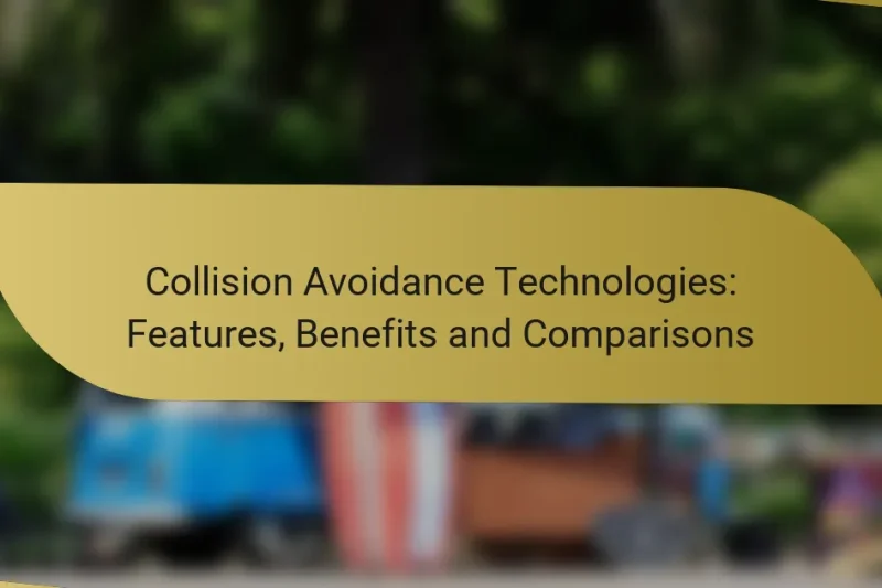 Collision Avoidance Technologies: Features, Benefits and Comparisons