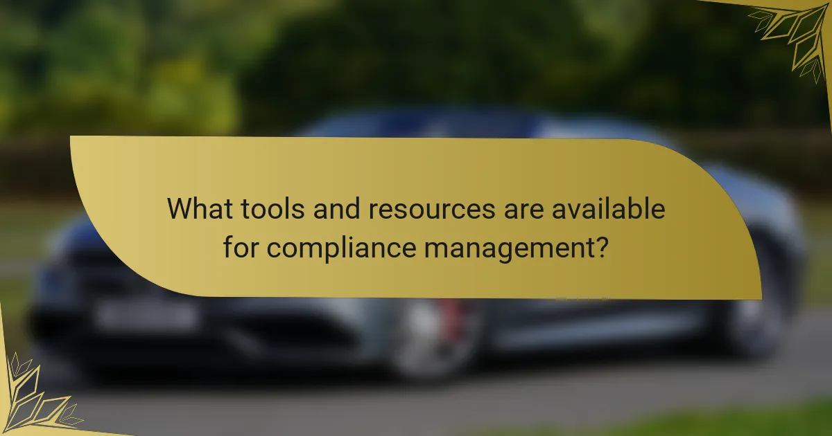 What tools and resources are available for compliance management?